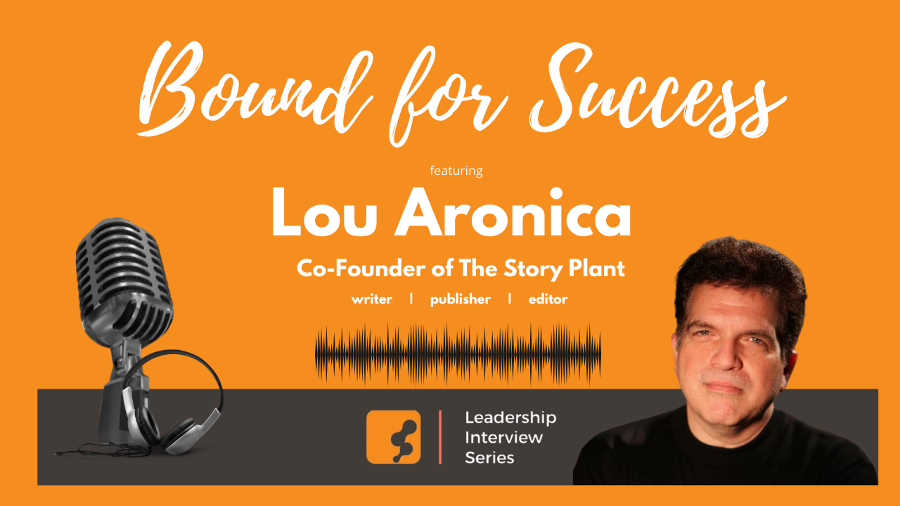 Identifying Opportunities and Cultivating Talent with Lou Aronica